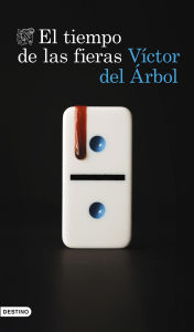 Title: El tiempo de las fieras, Author: Víctor del Árbol