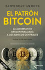 El patrón Bitcoin: La alternativa descentralizada a los bancos centrales