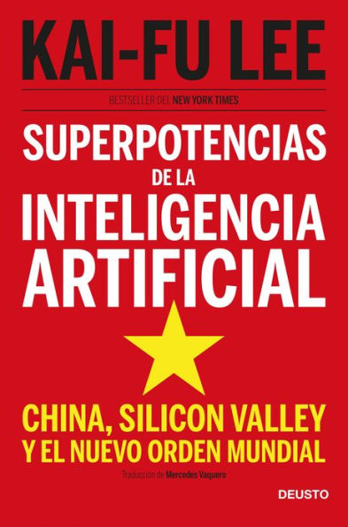 Superpotencias de la inteligencia artificial: China, Silicon Valley y el nuevo orden mundial