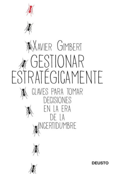 Gestionar estratégicamente: Claves para tomar decisiones en la era de la incertidumbre