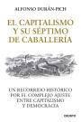 El Capitalismo y su Séptimo de Caballería: Un recorrido histórico por el complejo ajuste entre Capitalismo y Democracia