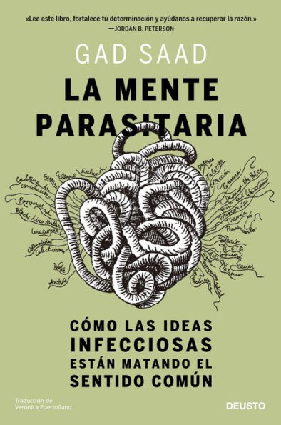 La mente parasitaria: Cómo las ideas infecciosas están matando el sentido común