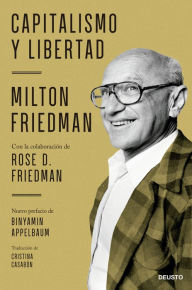 Title: Capitalismo y libertad, Author: Milton Friedman con la colaboración de Rose D. Friedman