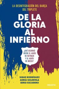 Title: De la gloria al infierno: ¿Qué ocurrió entre el adiós de Neymar y el adiós de Messi?, Author: Adrià Soldevila Rodríguez