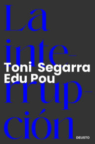 Title: La interrupción, Author: Toni Segarra