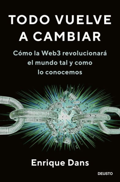 Todo vuelve a cambiar: Cómo la Web3 revolucionará el mundo tal y como lo conocemos