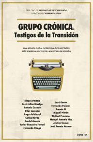 Title: Grupo Crónica: Testigos de la Transición, Author: Jose Julián Barriga Bravo