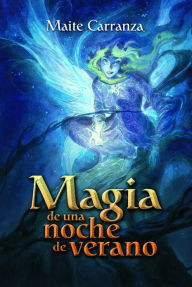 Title: Magia de una noche de verano, Author: Maite Carranza