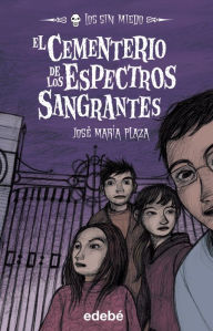 Title: El cementerio de los espectros sangrantes, Author: José María Plaza