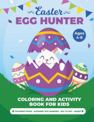 Title: Egg Hunter Ages 4-8: Easter Activity Book for Kids, Easter Activity Books for Children, Egg Dot Markers Activity Book, Easter Mazes, Dot to Dot, Author: Laura Bidden