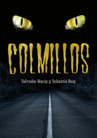 Title: Colmillos, Author: Salvador Macip