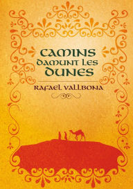 Title: Camins damunt les dunes, Author: Rafael Vallbona i Sallent
