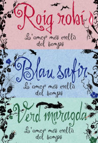 Title: L'amor més enllà del temps: Roig robí / Blau safir / Verd maragda, Author: Kerstin Gier