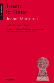 Title: Tirant lo Blanc. Episodis amorosos, Author: Joanot Martorell