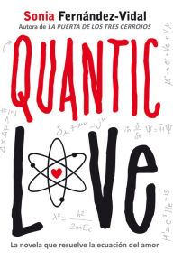 Title: Quantic love, Author: Sonia Fernández-Vidal