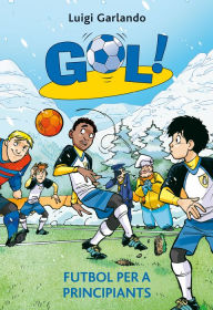 Title: Gol 18. Futbol per a principiants, Author: Luigi Garlando