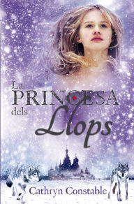 Title: La princesa dels llops, Author: Cathryn Constable