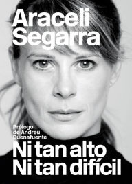 Title: Ni tan alto ni tan difícil - PROMOCIÓN, Author: Araceli Segarra