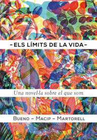 Title: Els límits de la vida: Una novel·la sobre el que som, Author: David Bueno i Torrens