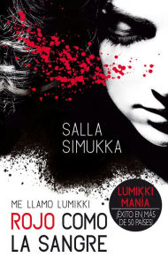 Title: Rojo como la sangre, Author: Salla Simukka