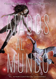 Title: Atados al mundo, Author: Amie Kaufman