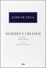 Title: Mujeres y criados, Author: Lope de Vega