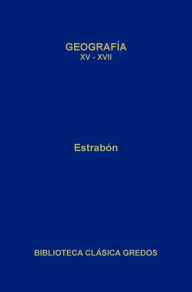 Title: Geografía. Libros XV-XVII, Author: Estrabón