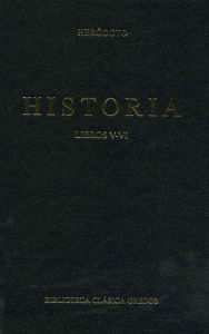 Title: Historia. Libros V-VI, Author: Heródoto