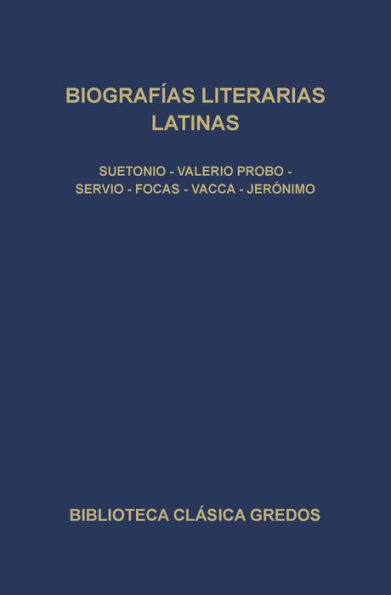 Biografía literarias latinas: ·Suetonio · Valerio Probo · Servio · Focas · Vacca · Jerónimo