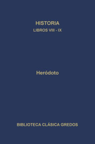 Title: Historia. Libros VIII-IX, Author: Heródoto