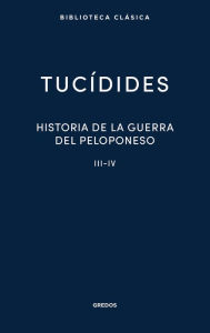 Title: Historia de la guerra del Peloponeso. Libros III-IV, Author: Tucídides