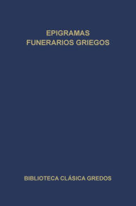 Title: Epigramas funerarios griegos, Author: Varios autores