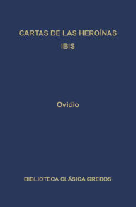 Title: Cartas de las heroínas. Ibis, Author: Ovidio