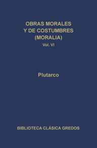 Title: Obras morales y de costumbres (Moralia) VI, Author: Plutarco