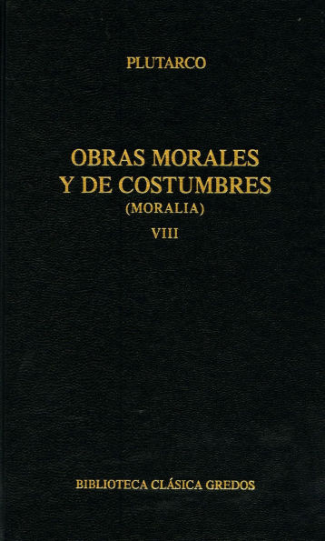 Obras morales y de costumbres (Moralia) VIII
