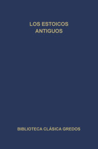 Title: Los estoicos antiguos, Author: Euclides