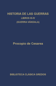 Title: Historia de las guerras. Libros III-IV. Guerra vándala., Author: Procopio de Cesarea