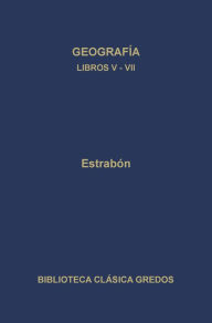 Title: Geografía. Libros V-VII, Author: Estrabón