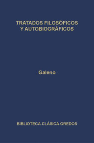 Title: Tratados filosóficos y autobiográficos, Author: Galeno
