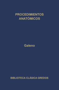 Title: Procedimientos anatómicos, Author: Galeno