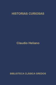 Title: Historias curiosas, Author: Claudio Eliano