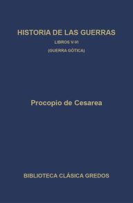 Title: Historia de las guerras. Libros V-VI. Guerra gótica., Author: Procopio de Cesarea