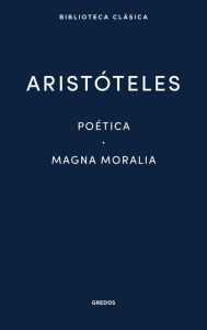 Title: Poética. Magna Moralia., Author: Aristotle