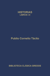 Title: Historias. Libros I-II, Author: Publio Cornelio Tácito