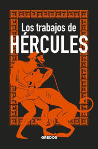 Title: Los trabajos de HÉRCULES, Author: Bernardo Souvirón
