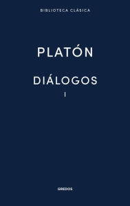 Title: Diálogos I: Apología de Sócrates, Critón, Eutifrón, Hipias Menor, Hipias Mayor, Ion, Lisis, Cármides, Laques y Protágoras, Author: Platón
