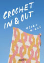 Crochet In & Out: 35 diseï¿½os para disfrutar en tu casa y al aire libre