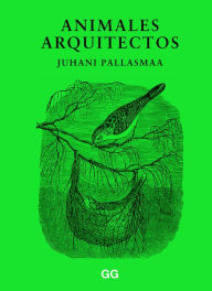 Title: Animales arquitectos, Author: Juhani Pallasmaa