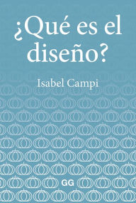 Title: ï¿½Quï¿½ es el diseï¿½o?, Author: Isabel Campi