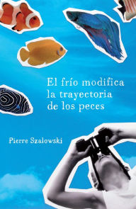Title: El frío modifica la trayectoria de los peces, Author: Pierre Szalowski